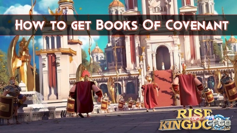 Sách giao ước rất quan trọng để nâng cấp lâu đài trong rise of kingdom